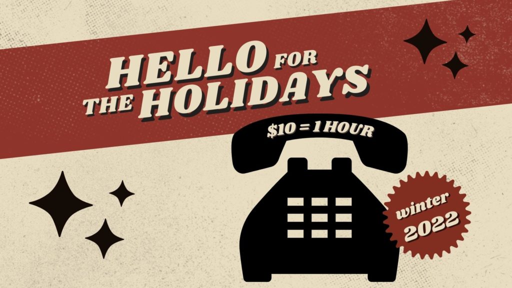 Text reads: "Hello for the Holidays, $10 equals 1 hour, winter 2022"
